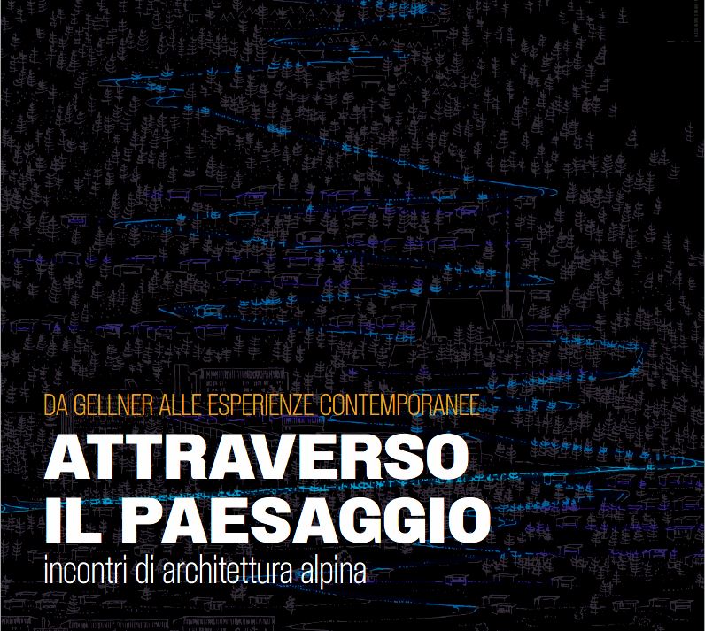 ATTRAVERSO IL PAESAGGIO Da Gellner alle esperienze contemporanee